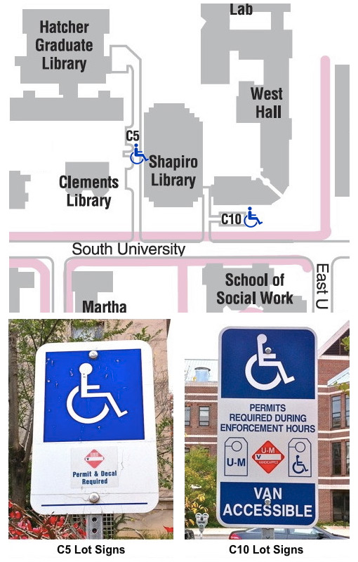 C5 Lot sign with picture of red diamond U-M Handicapped decal and text reading Permit & Decal Required. C10 Lot Sign with pictures of U-M and State of Michigan placards and U-M Decal and text reading Permits Required During Enforcement Hours Van Accessible