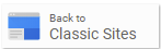 Screenshot of the "Back to Classic Sites" button at sites.google.com