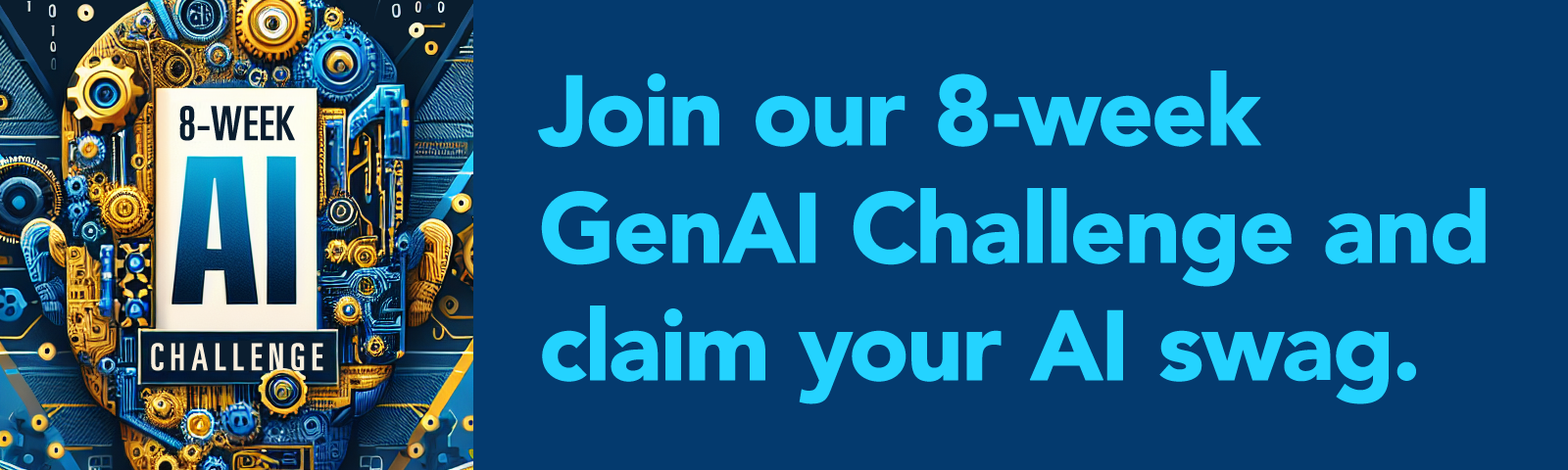 Join our 8-week GenAI challenge and claim your AI swag.